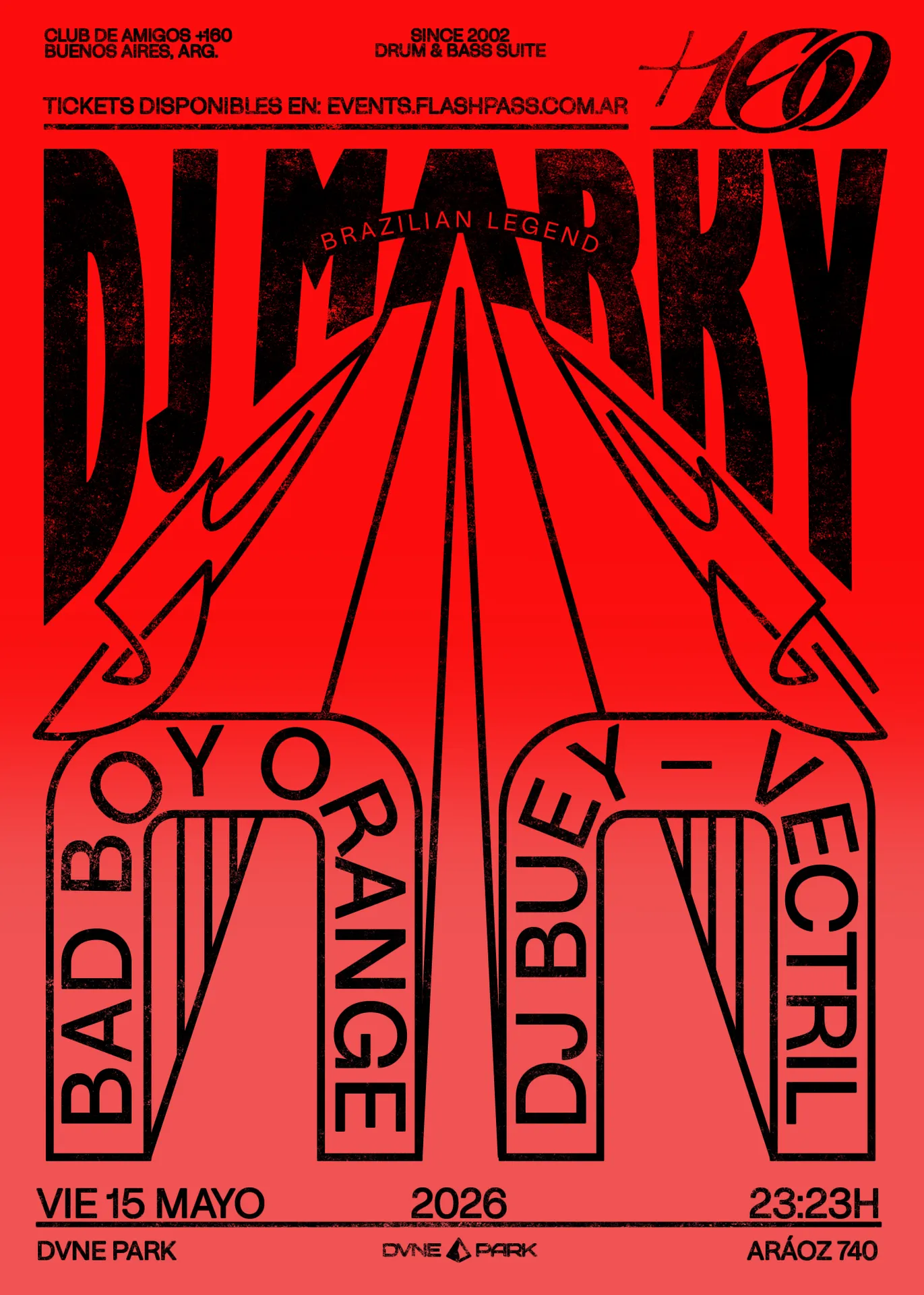 +160 presenta: DJ Marky, Bad Boy Orange, DJ Buey, Vectril